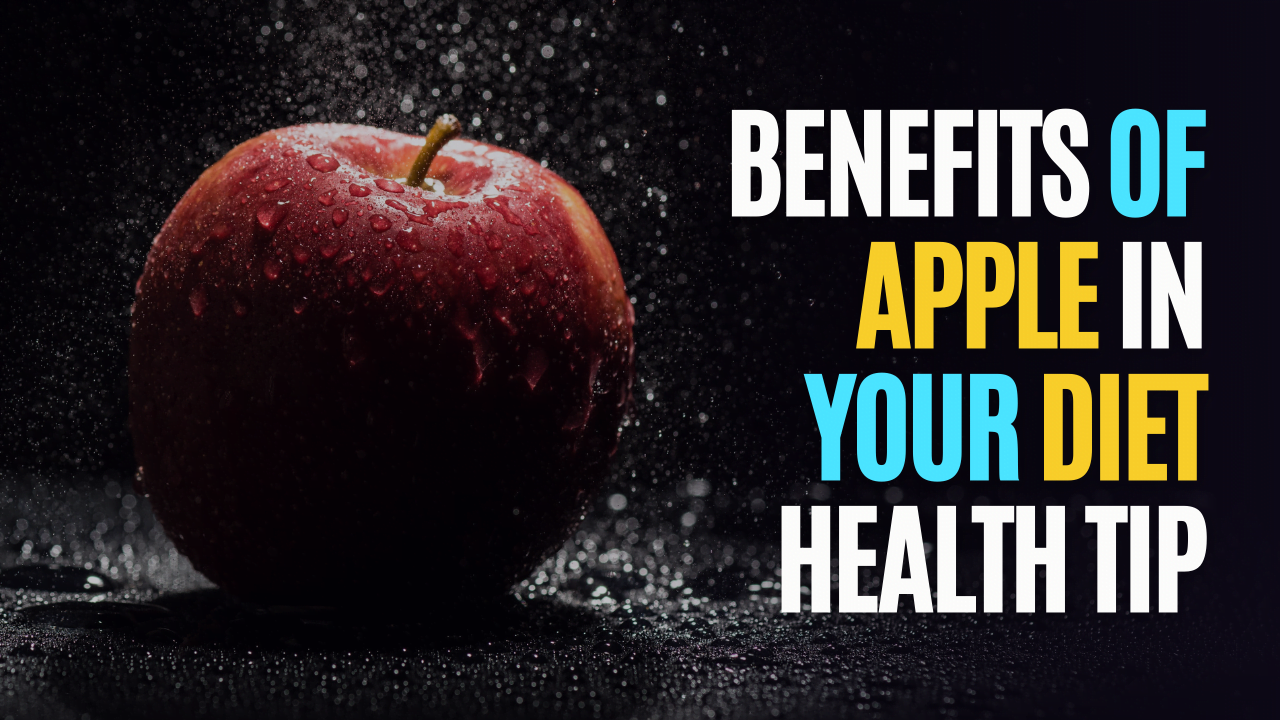Benefits Of Apple In Your Diet (Health Tip)