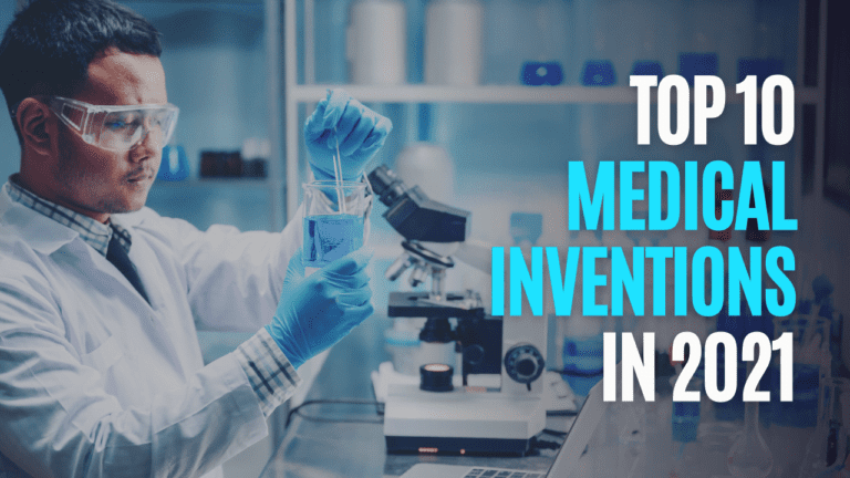 Top 10 Medical Inventions in 2021 1
